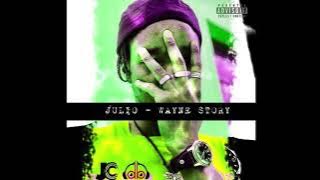 Julio - Wayne's Story Freestyle
