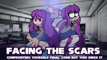 Facing the Scars (Confronting Yourself Final Zone but Yuri sings it) [REQUEST]