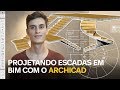 Projetando Escadas em BIM com o ARCHICAD