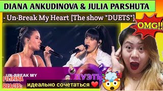 DIANA ANKUDINOVA & JULIA PARSHUTA - Un-break My Heart (The Show "DUETS") | FILIPINA REACTS