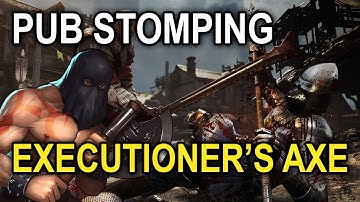 Chivalry 2 - Pubstomping with the Executioner