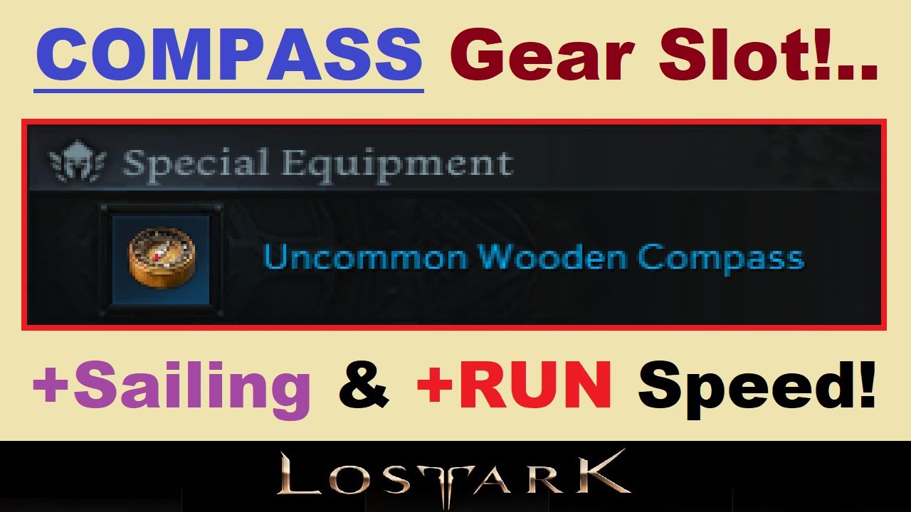 Unlock the ~COMPASS GEAR SLOT~ for More *SAILING & RUN SPEED!* in Lost Ark.. (Lost Ark Compass Info)