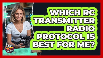 Which RC Transmitter Radio Protocol Is Best For Me? - RC Toy Central