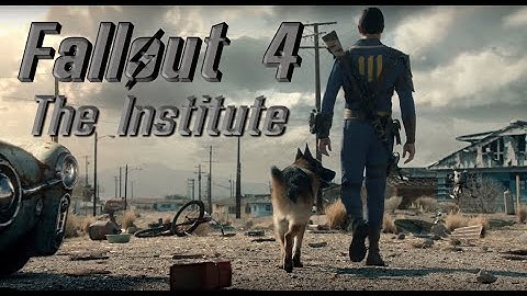 Fallout 4 | Part 30 | Inside The Institute