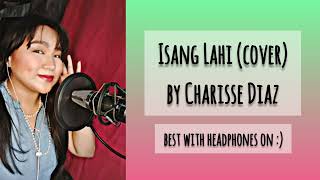 Isang Lahi ( One Take Cover) by Charisse Diaz