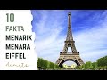 10 FAKTA MENARIK MENARA EIFFEL