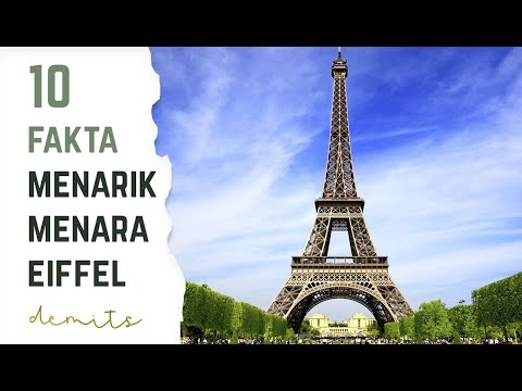 Video: 10 fakta paling menarik tentang Menara Eiffel