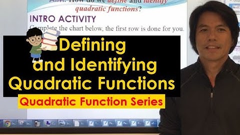 M9L01: Defining and Identifying Quadratic Functions