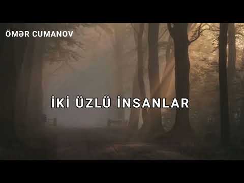 İki üzlü insanlar (08.09.22)Ömər Cumanov