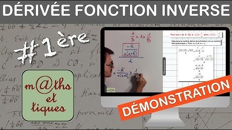 DEMONSTRATION : Dérivée de la fonction inverse - Première