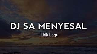 LIRIK LAGU 30 DETIK AESTHETIC || DJ SAD 😢 SA MENYESAL SA BUAT KO KESAL SLOW [ Story Video Lirik ]