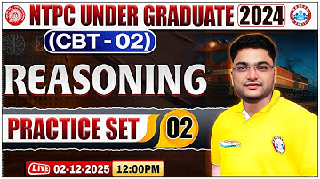 RRB NTPC CBT 2 Reasoning Classes | NTPC UG CBT 2 Reasoning Practice Set 02 | Shobhit Sir
