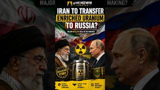 Iran May Transfer Enriched Uranium To Russia? Global Security Concerns Rising
