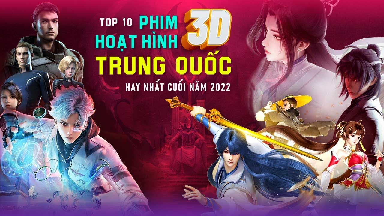 Top 10 Phim Hoạt Hình 3d Trung Quốc Hay Nhất Cuối Năm 2022 - YouTube