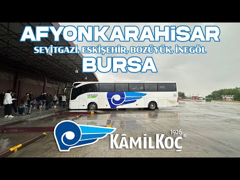 #251 SEYİTGAZİ YOLUNDAN / KAMİL KOÇ / AFYONKARAHİSAR - BURSA OTOBÜS YOLCULUĞU