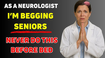 As a Neurologist, I’m BEGGING Seniors: STOP Doing THIS Before Bed!