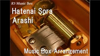 Hatenai Sora/Arashi [Music Box]