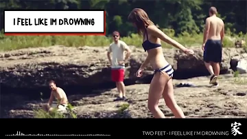 Two Feet - I Feel Like I'm Drowning [Lyrics Video]