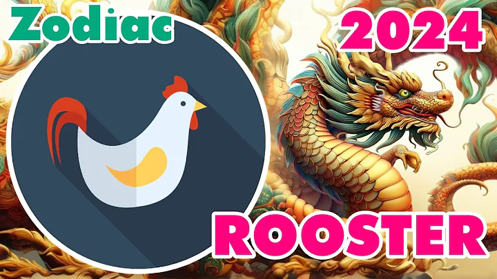 ROOSTER: 2024 Zodiac Rooster and Zodiac Chicken Prediction - The Year of the Green Wood Dragon - DayDayNews