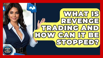What Is Revenge Trading And How Can It Be Stopped? - Stock and Options Playbook
