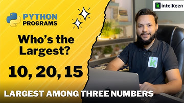 Python Basics: Find Largest Among Three Numbers using if elif else | Simple Explanation in Hindi