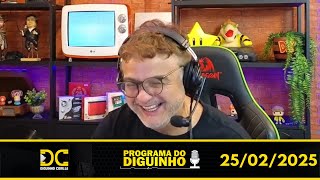 Programa do Diguinho - 25/02/2025 #1