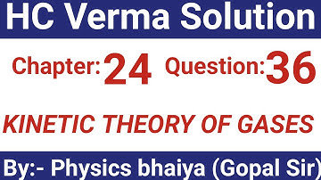 H.C. Verma Solutions - Kinetic Theory of Gases - Chapter 24, Question 36