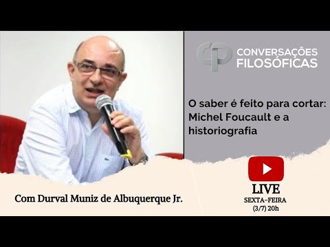 Michel Foucault and Historiography: Insights from Durval Muniz