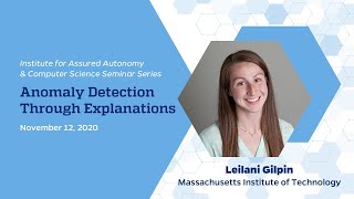 Anomaly Detection Through Explanations – Leilani Gilpin