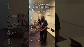 Ranking The Funniest Teacher Moments