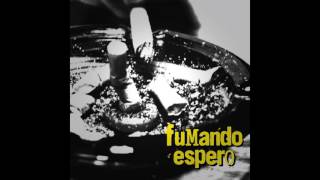 Fumando Espero - Perdiendo El Control