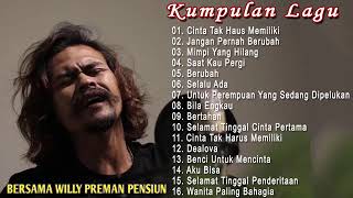 willy preman pensiun full album terbaik sepanjang massa