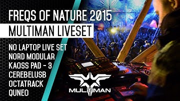 MULTIMAN Live Set - Freqs Of Nature 2015 - Octatrack, Nord Modular, Quneo, KP3