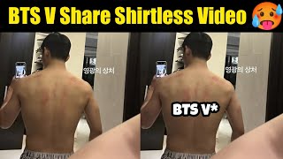 BTS V Share Shocking Shirtless Video 🥵| Taehyung Showing Body on Weverse 😭 #bts