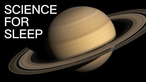2 Hour Saturn Documentary - Sleep Inducing Science