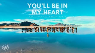 You'll Be In My Heart (Phil Collins - Disney's Tarzan) | One Voice Children's Choir cover by One Voice Children's Choir 602,039 views 2 months ago 4 minutes, 54 seconds