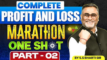 COMPLETE PROFIT AND LOSS🔥 PART - 2 | ONE SHOT MARATHON🎯 | SSC MATHS 2025 | By SS Bharti Sir | #ssc