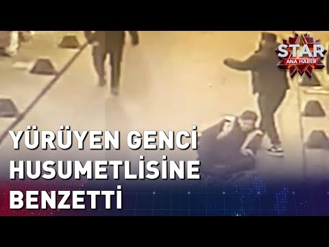 Yolda Yürüyen Genci Husumetlisine Benzetti | Star Ana Haber