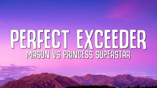 PERFECT EXCEEDER - Mason vs Princess Superstar (Lyrics) Resimi