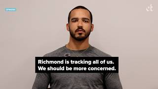 Richmond is tracking all of us. We should be more concerned.