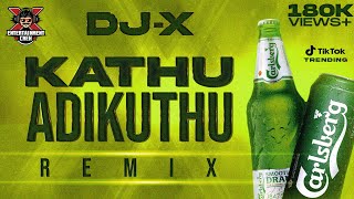 [DJ-X] Kathu Adikuthu Mix | Exclusive Tamil Folk Hit's | Tik Tok Trending • 2023