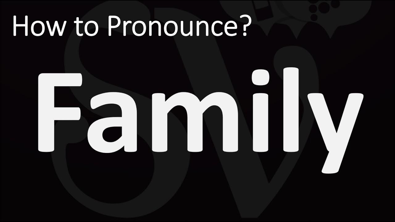 how-to-pronounce-family-correctly-youtube
