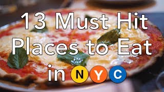 NYC Food Guide  13 Must Hit Places to Eat in New York City