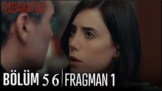 SADAKATSİZ 56.BÖLÜM FRAGMANI