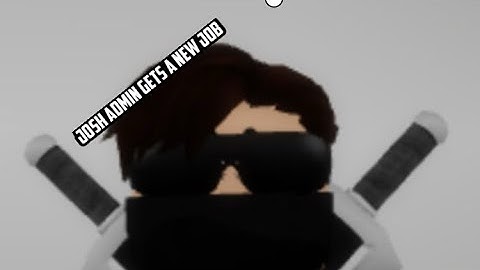 Josh Admin gets a new job (full video)