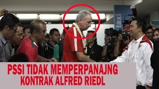 PSSI tidak Memperpanjang Kontrak Pelatih Alfred Riedl?