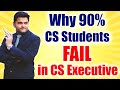😱Why 90% FAIL in CS Executive ? EYE OPENER ❌10 Mistakes to Avoid At Beginning of CS Executive