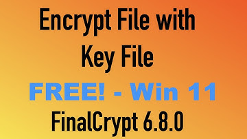 Encrypt File with Key File (FREE!) on Win 11 - FinalCrypt 6.8.0