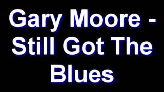 Gary Moore - Still Got The Blues chords