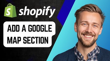 How to Add a Google Map Section to Your Shopify Theme | Step-by-Step Tutorial 2025